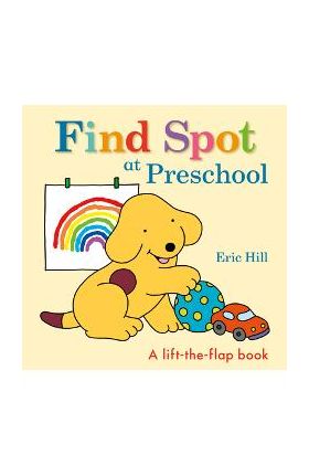 Find Spot at Preschool - Eric Hill