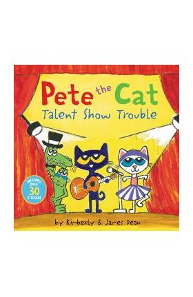 Pete the Cat: Talent Show Trouble - James Dean