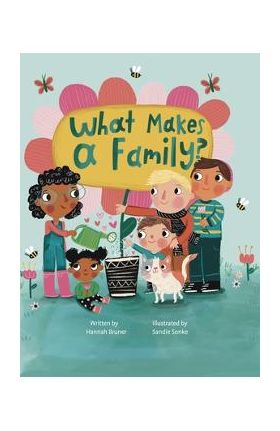 What Makes A Family? - Hannah Bruner