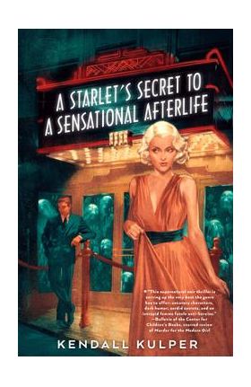 A Starlet's Secret to a Sensational Afterlife - Kendall Kulper