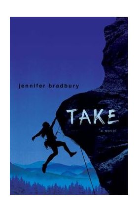 Take - Jennifer Bradbury