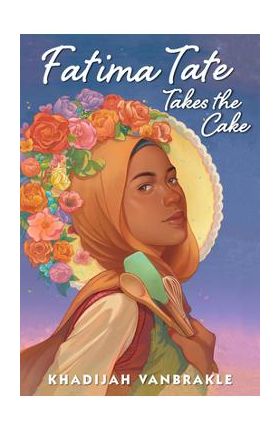 Fatima Tate Takes the Cake - Khadijah Vanbrakle