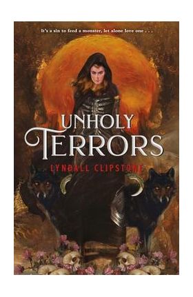 Unholy Terrors - Lyndall Clipstone