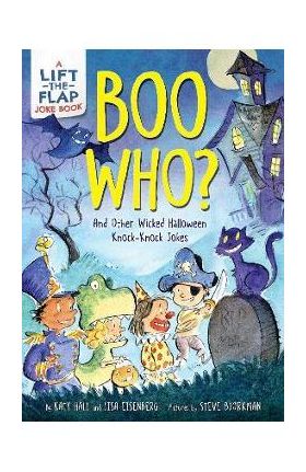 Boo Who?: And Other Wicked Halloween Knock-Knock Jokes - Katy Hall