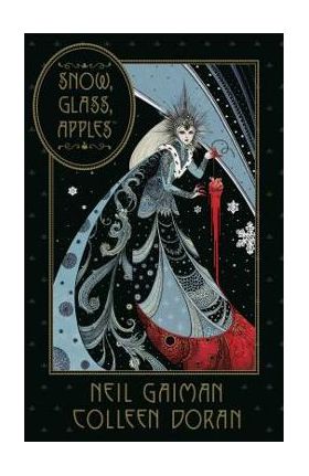 Neil Gaiman's Snow, Glass, Apples - Neil Gaiman