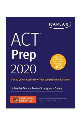 ACT Prep 2020: 3 Practice Tests + Proven Strategies + Online - Kaplan Test Prep