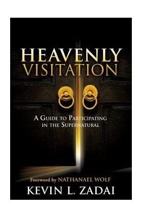 Heavenly Visitation - Kevin L. Zadai