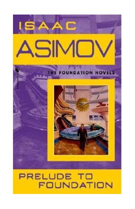 Prelude to Foundation - Isaac Asimov