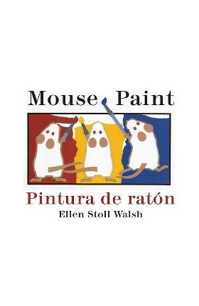 Pintura de Raton/Mouse Paint Bilingual Boardbook - Ellen Stoll Walsh