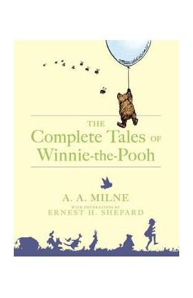 The Complete Tales of Winnie-The-Pooh - A. A. Milne