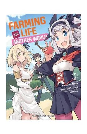 Farming Life in Another World Volume 1 - Kinosuke Naito