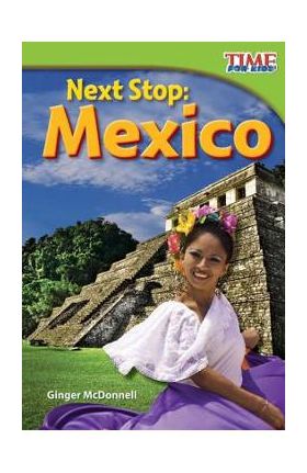 Next Stop: Mexico - Ginger Mcdonnell