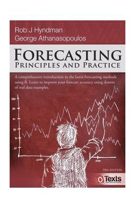 Forecasting: Principles and Practice - Rob J. Hyndman