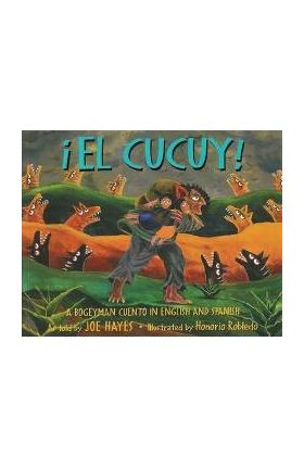 El Cucuy: A Bogeyman Cuento In English And Spanish - Joe Hayes