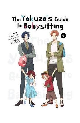 The Yakuza's Guide to Babysitting Vol. 4 - Tsukiya