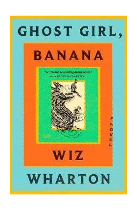 Ghost Girl, Banana - Wiz Wharton