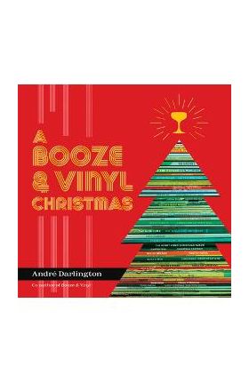 A Booze & Vinyl Christmas: Merry Music-And-Drink Pairings to Celebrate the Season - André Darlington