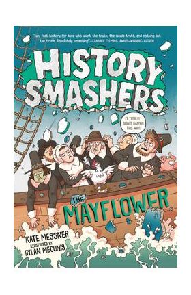 History Smashers: The Mayflower - Kate Messner