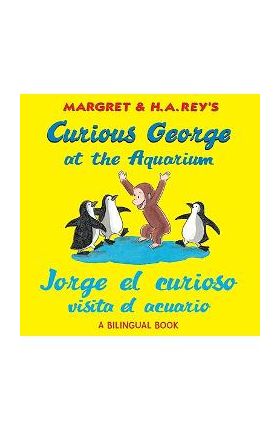 Jorge El Curioso Visita El Acuario /Curious George at the Aquarium (Bilingual Edition) - H. A. Rey