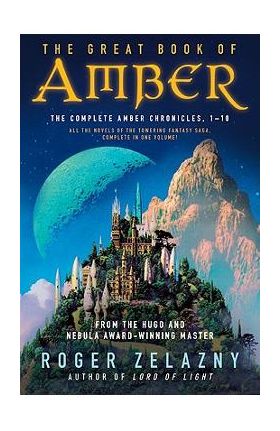 The Great Book of Amber: The Complete Amber Chronicles, 1-10 - Roger Zelazny