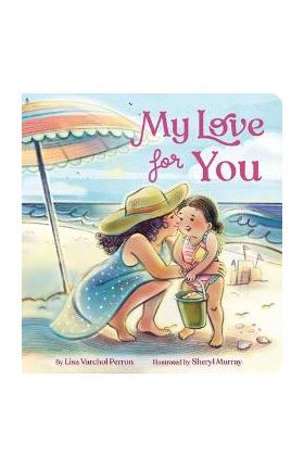 My Love for You - Lisa Varchol Perron