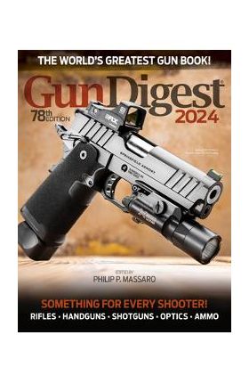 Gun Digest 2024, 78th Edition - Philip P. Massaro