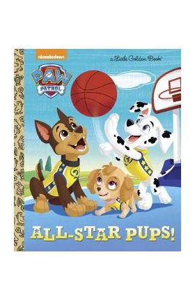 All-Star Pups! (Paw Patrol) - Mary Tillworth