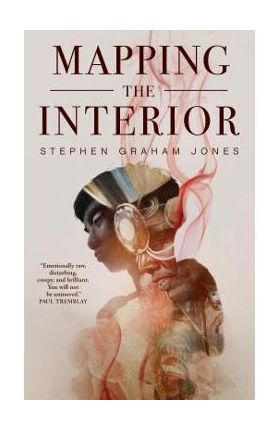 Mapping the Interior - Stephen Graham Jones