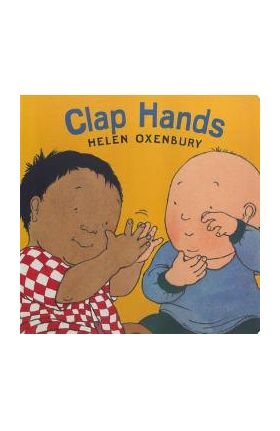 Clap Hands - Helen Oxenbury