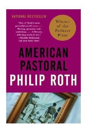 American Pastoral: American Trilogy (1) - Philip Roth