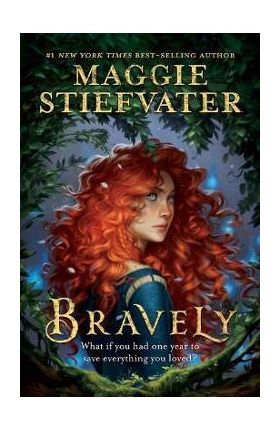 Bravely - Maggie Stiefvater