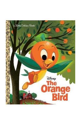 The Orange Bird (Disney Classic) - Jason Grandt