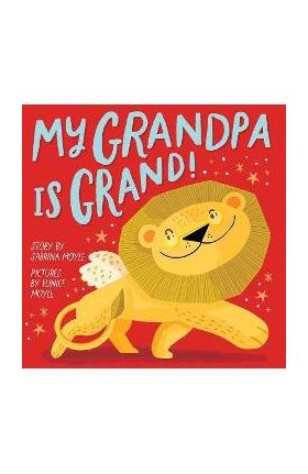 My Grandpa Is Grand! (a Hello!lucky Book) - Hello!lucky