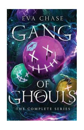 Gang of Ghouls: The Complete Series - Eva Chase