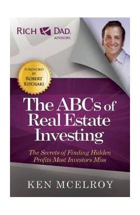 ABCs of Real Estate Investing - Ken McElroy