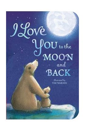 I Love You to the Moon and Back - Amelia Hepworth