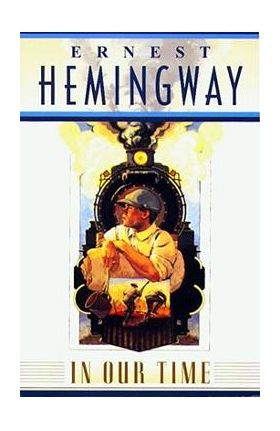In Our Time - Ernest Hemingway
