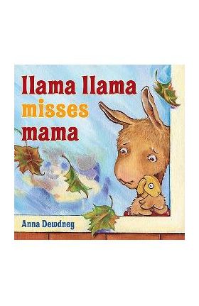 Llama Llama Misses Mama - Anna Dewdney