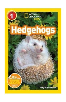 National Geographic Readers: Hedgehogs (Level 1) - Mary Quattlebaum