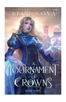 A Tournament of Crowns - Elise Kova