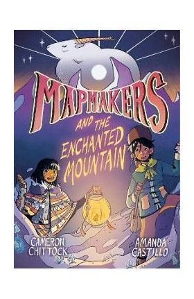 Mapmakers and the Enchanted Mountain: (A Graphic Novel) - Cameron Chittock