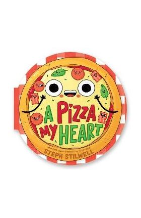 A Pizza My Heart - Stephani Stilwell