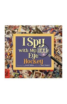 I Spy with My Little Eye Hockey - Matt Napier