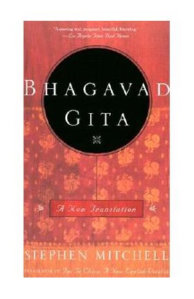 Bhagavad Gita: A New Translation - Stephen Mitchell