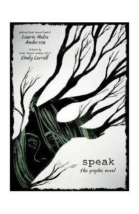 Speak: The Graphic Novel - Laurie Halse Anderson