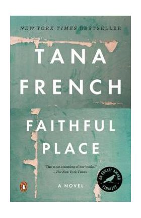 Faithful Place - Tana French