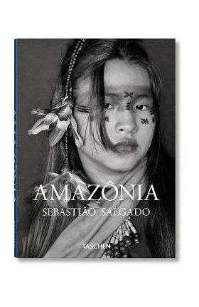 Sebastião Salgado. Amazônia - Taschen