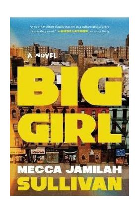 Big Girl - Mecca Jamilah Sullivan