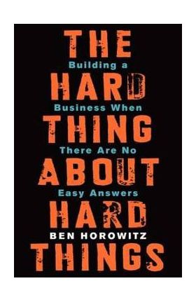 Hard Thing about Hard Things
