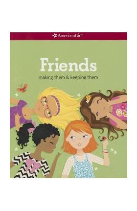 Friends (Revised): Making Them & Keeping Them - Patti Kelley Criswell